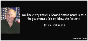 ... In case the government fails to follow the first one. - Rush Limbaugh