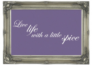 Show details for Kitchen Quote Live Life With A Little Spice Lilac