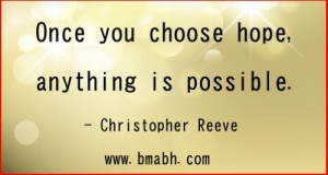 uplifting inspirational quotes by Christopher Reeve-Once you choose ...