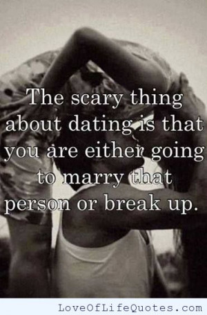 The scary thing about dating