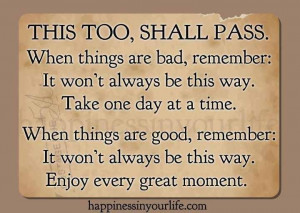 This too shall pass