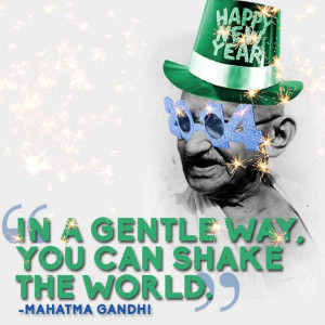 ... Gandhi | 14 Quotes To Inspire Your New Year's Resolutions For 2014