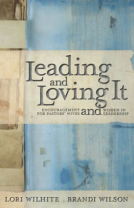 ... Loving It: Encouragement for Pastors’ Wives and Women in Leadership