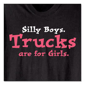 trucks are for girls photo: TRUCKS ARE FOR GiRLS trucks.jpg