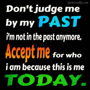 Don’t Judge Me By My Past