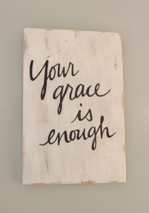 Hand painted Sign - Your grace is enough' on Reclaimed Wood
