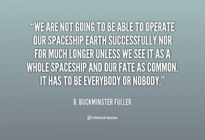 quote-R.-Buckminster-Fuller-we-are-not-going-to-be-able-108399.png