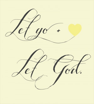 quote: let go, let God