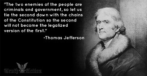 Thomas Jefferson: “The two enemies of the people are criminals and ...