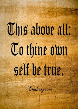 thine own self be true, this above all, quote, quotes, famous quotes ...