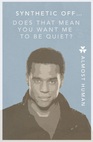 Michael Ealy as Dorian on Almost Human Series of Quotes Posters.