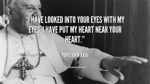 have looked into your eyes with my eyes. I have put my heart near ...