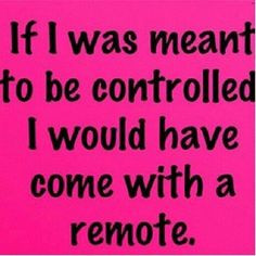 ... allow men to control them still it s sad more thoughts remote control