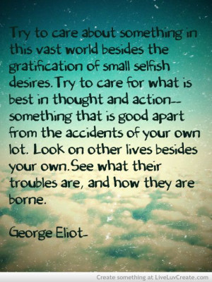 George Eliot Many outs benefit from this one....