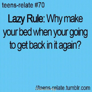 Lazy rule why make your bed when your going to get back in it again