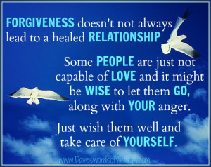 Forgiveness doesn't always lead to a healed relationship.