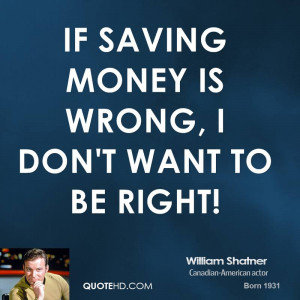 William Shatner Money Quotes