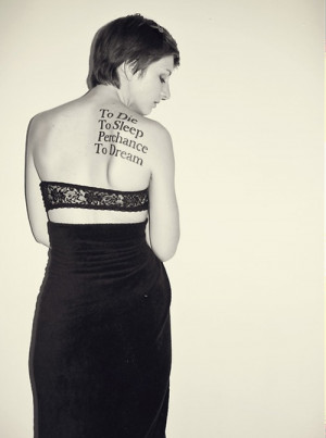 ... , To Sleep, Perchance to Dream.” Nice Quote Back Tattoo for Women