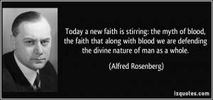 quote-today-a-new-faith-is-stirring-the-myth-of-blood-the-faith-that ...