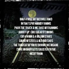 Jason Aldean Song Lyric Quotes | Night Train~ Jason Aldean