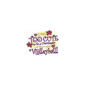 Cute Volleyball Sayings T Shirts