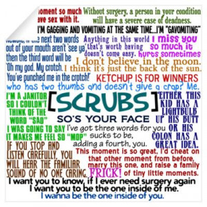 CafePress > Wall Art > Wall Decals > Funny Scrubs Quotes Wall Decal