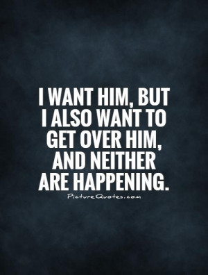Get Over Him Quotes