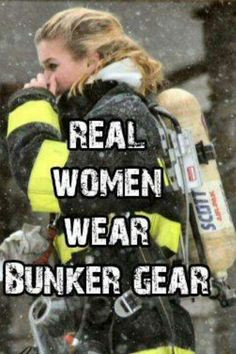 ... stuff fire fighter bunker gears women firefighters quotes female