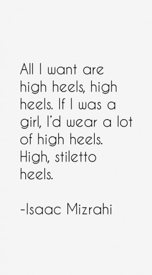 All I want are high heels high heels If I was a girl I 39 d wear a lot