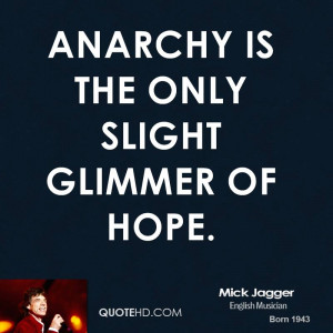 Anarchy is the only slight glimmer of hope.