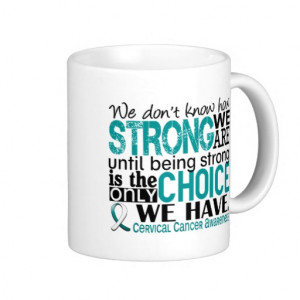 Cervical Cancer Survivor Quotes Cervical cancer how strong we