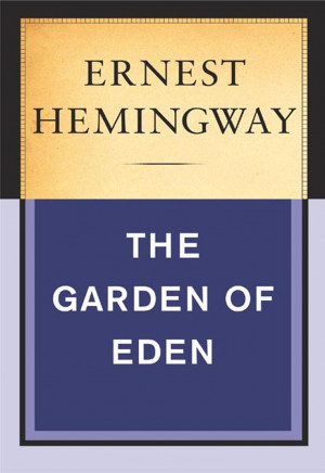 Book: The Garden of Eden by Ernest Hemingway