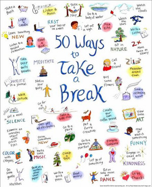 50 Ways to Take a Break, and the Essential First Step of Remembering