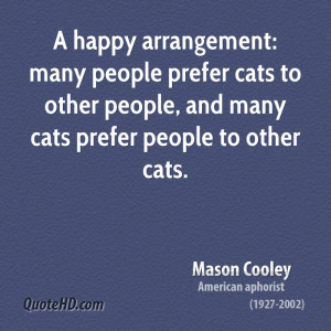 happy arrangement: many people prefer cats to other people, and many ...