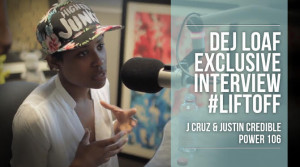 DeJ Loaf stopped by the #LIFTOFF with J Cruz and I, she talked to us ...