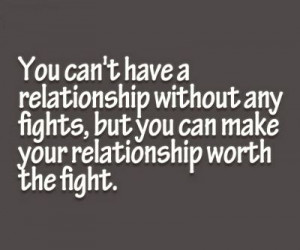 Worth The Fight - Relationship Quote