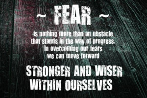 Overcome your fears... #quote
