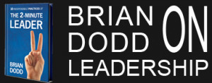 Brian Dodd on Leadership The 2-Minute Leader