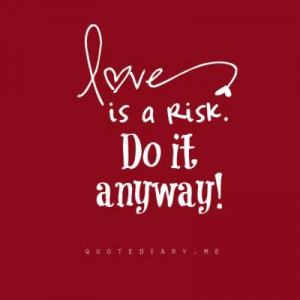 do it, love, risk, text