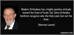 Modern Orthodoxy has a highly positive attitude toward the State of ...