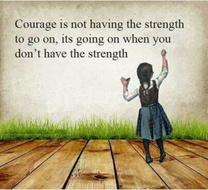 Strength to go on