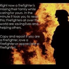 am very thankful for all the firefighters out there. I am so blessed ...