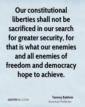 Our constitutional liberties shall not be sacrificed in our search for ...