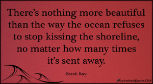 ... , ocean, kiss, shoreline, love, inspirational, romantic, Sarah Kay