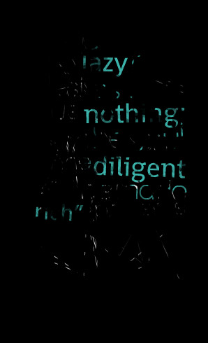 Quotes Picture: “the soul of the lazy man desires and has nothing ...