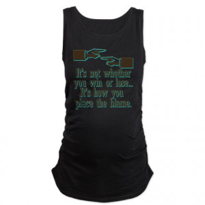 Blame Gifts > Blame Tops > Funny Win or Lose Maternity Tank Top