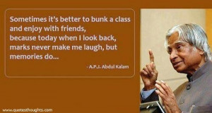 ... quotes thoughts dr.apj abdul kalam friend class bunk laugh memories