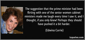 that the prime minister had been flirting with one of the senior women ...