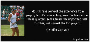 More Jennifer Capriati Quotes