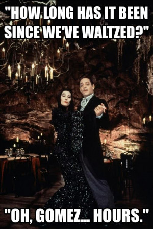 gomez and morticia addams quotes